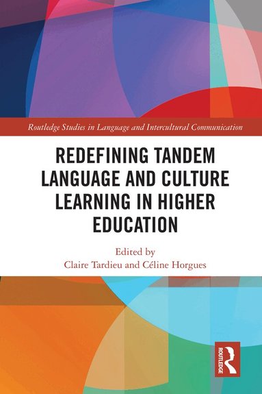 Claire Tardieu, Céline Horgues - Redefining Tandem Language and Culture Learning in Higher Education, Inbunden