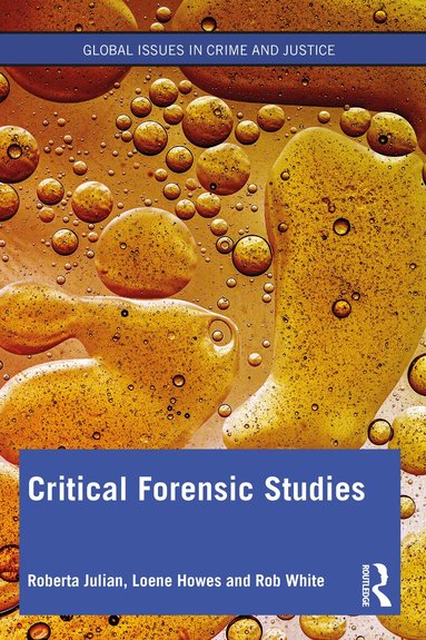 Roberta Julian, Loene Howes, Rob White - Critical Forensic Studies, Häftad