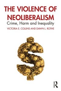 bokomslag The Violence of Neoliberalism