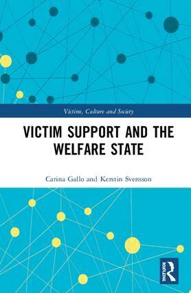 Carina Gallo, Kerstin Svensson - Victim Support and the Welfare State, Inbunden