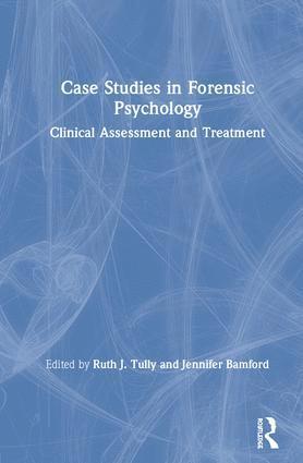 Ruth Tully, Jennifer Bamford, UK) Tully, Ruth (Forensic Psychologist - Case Studies in Forensic Psychology, Inbunden