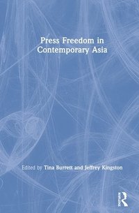 bokomslag Press Freedom in Contemporary Asia