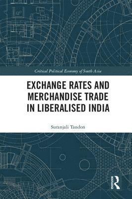 bokomslag Exchange Rates and Merchandise Trade in Liberalised India