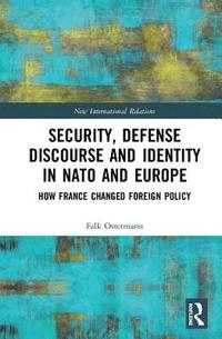 bokomslag Security, Defense Discourse and Identity in NATO and Europe