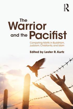 Lester R. Kurtz - Warrior and the Pacifist, Häftad