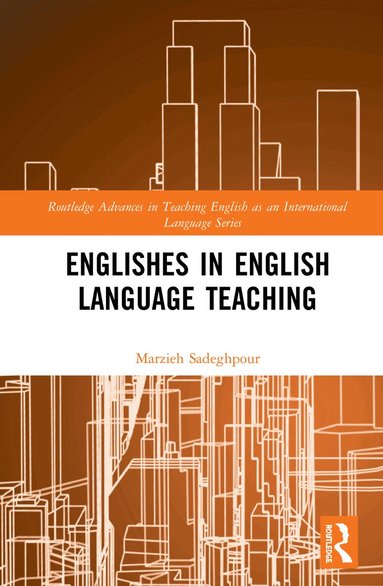 Marzieh Sadeghpour - Englishes in English Language Teaching, Inbunden