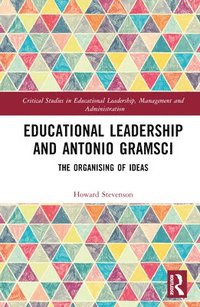 bokomslag Educational Leadership and Antonio Gramsci