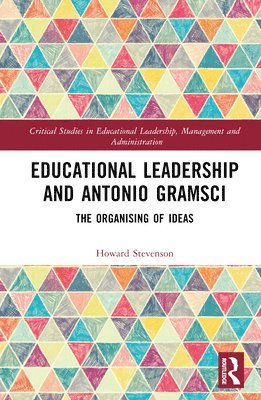 Educational Leadership and Antonio Gramsci 1