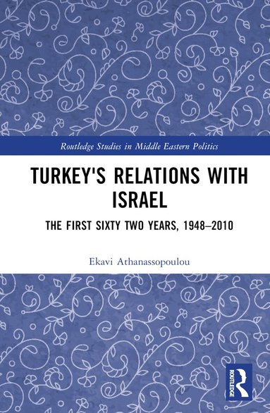 Ekavi Athanassopoulou - Turkey's Relations With Israel, Inbunden