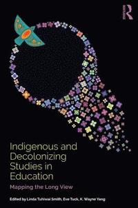 bokomslag Indigenous and Decolonizing Studies in Education