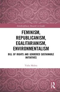 bokomslag Feminism, Republicanism, Egalitarianism, Environmentalism