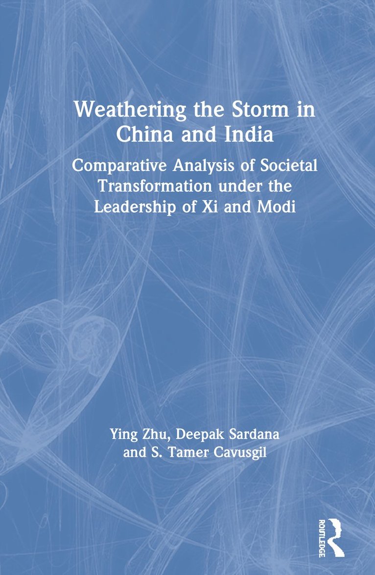Ying Zhu, Deepak Sardana, S. Tamer Cavusgil, Australia) Zhu, Ying (University of South Australia, USA) Cavusgil, S. Tamer (Georgia State University - Weathering the Storm in China and India, Inbunden