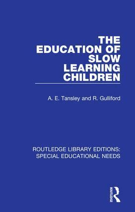 A. E. Tansley, R. Gulliford - Education of Slow Learning Children, Inbunden