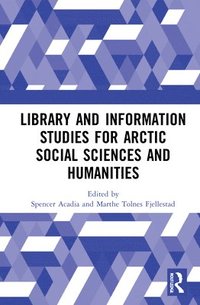 bokomslag Library and Information Studies for Arctic Social Sciences and Humanities