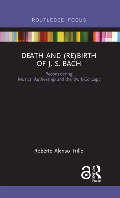 bokomslag Death and (Re) Birth of J.S. Bach