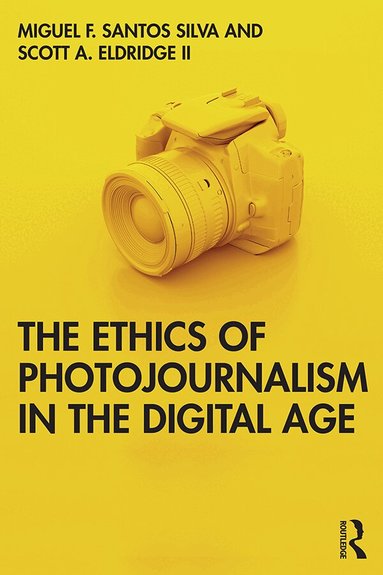 Miguel Franquet Santos Silva, Scott Eldridge II - Ethics of Photojournalism in the Digital Age, Häftad