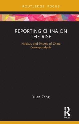 bokomslag Reporting China on the Rise