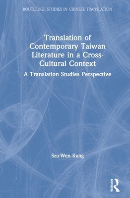 Translation of Contemporary Taiwan Literature in a Cross-Cultural Context 1