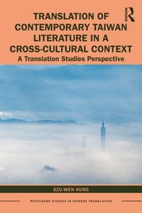 bokomslag Translation of Contemporary Taiwan Literature in a Cross-Cultural Context