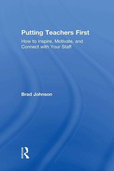 Brad Johnson - Putting Teachers First, Inbunden