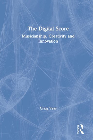 Craig Vear - Digital Score, Inbunden