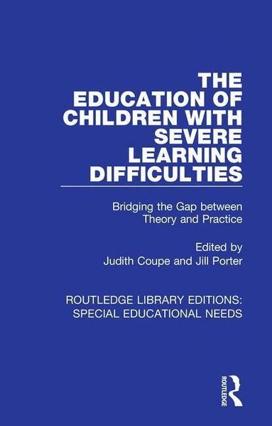 Judith Coupe, Jill Porter - Education of Children with Severe Learning Difficulties, Häftad