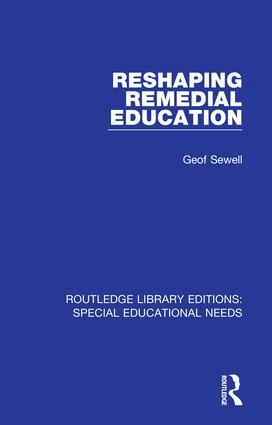 Geof Sewell - Reshaping Remedial Education, Inbunden