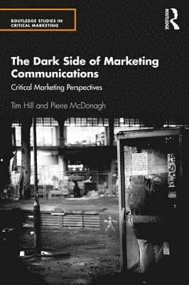 bokomslag The Dark Side of Marketing Communications