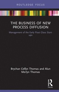 bokomslag The Business of New Process Diffusion