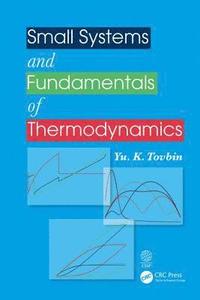 bokomslag Small Systems and Fundamentals of Thermodynamics