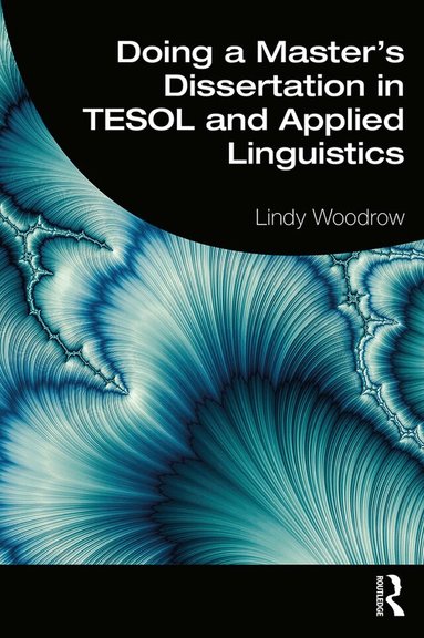 Lindy Woodrow - Doing a Master's Dissertation in TESOL and Applied Linguistics, Häftad