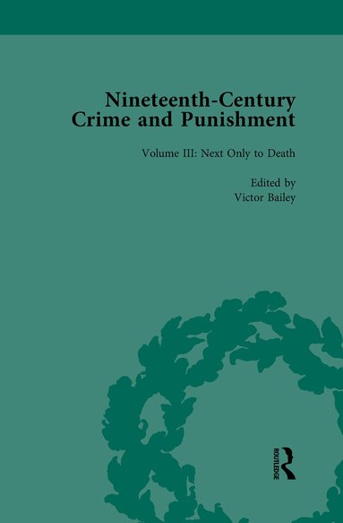 Victor Bailey - Nineteenth-Century Crime and Punishment, Inbunden