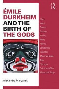bokomslag mile Durkheim and the Birth of the Gods