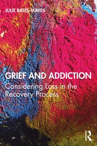 bokomslag Grief and Addiction