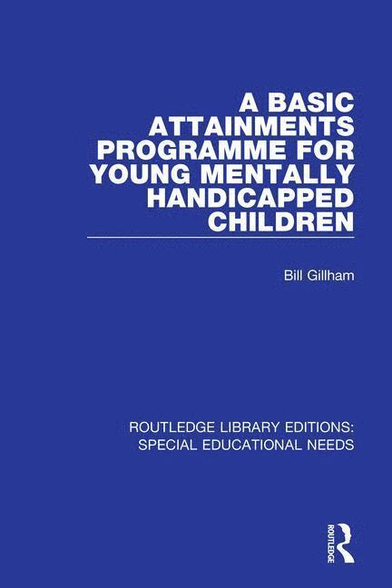 Bill Gillham - Basic Attainments Programme for Young Mentally Handicapped Children, Häftad