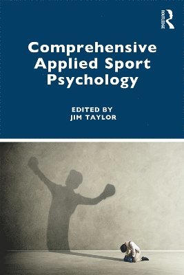 Jim Taylor - Comprehensive Applied Sport Psychology, Häftad