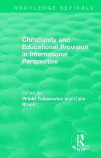 bokomslag Christianity and Educational Provision in International Perspective