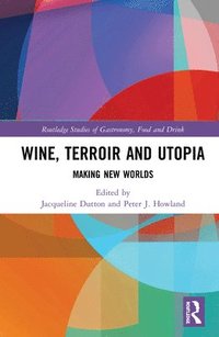 bokomslag Wine, Terroir and Utopia