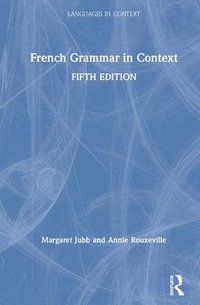 bokomslag French Grammar in Context