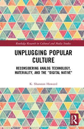 K. Shannon Howard - Unplugging Popular Culture, Inbunden