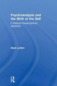 bokomslag Psychoanalysis and the Birth of the Self