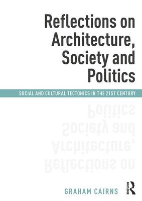 Reflections on Architecture, Society and Politics 1