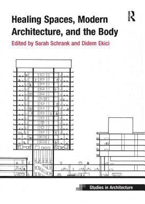 Healing Spaces, Modern Architecture, and the Body 1