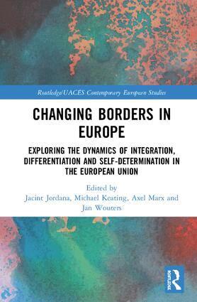 Jacint Jordana, Michael Keating, Axel Marx, Jan Wouters - Changing Borders in Europe, Inbunden