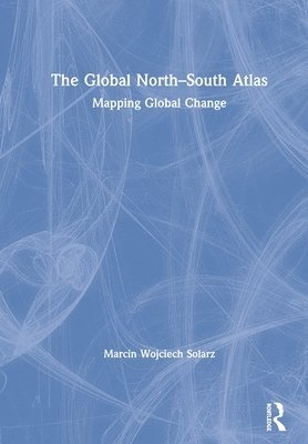 bokomslag The Global North-South Atlas