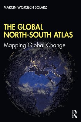 bokomslag The Global North-South Atlas