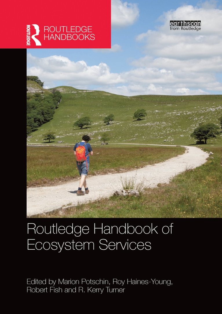 Marion Potschin, Roy Haines-Young, Robert Fish, R. Kerry Turner, UK) Potschin, Marion (University of Nottingham, UK) Haines-Young, Roy (University of Nottingham, UK) Fish, Robert (University of Exeter, UK) Turner, R. Kerry (University of East Anglia - Routledge Handbook of Ecosystem Services, Häftad