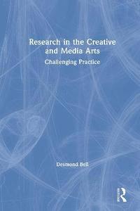 bokomslag Research in the Creative and Media Arts