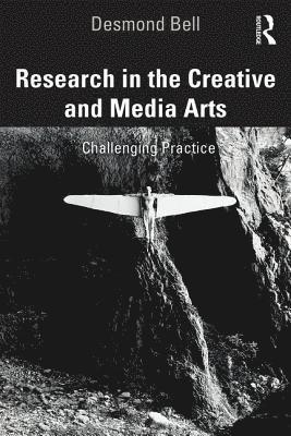 Desmond Bell - Research in the Creative and Media Arts, Häftad