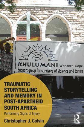 bokomslag Traumatic Storytelling and Memory in Post-Apartheid South Africa